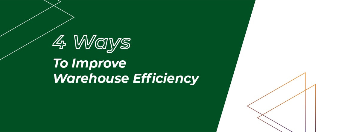 4 Ways To Improve Warehouse Efficiency